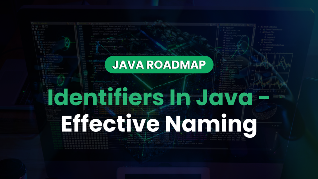 Identifiers In Java Effective Naming