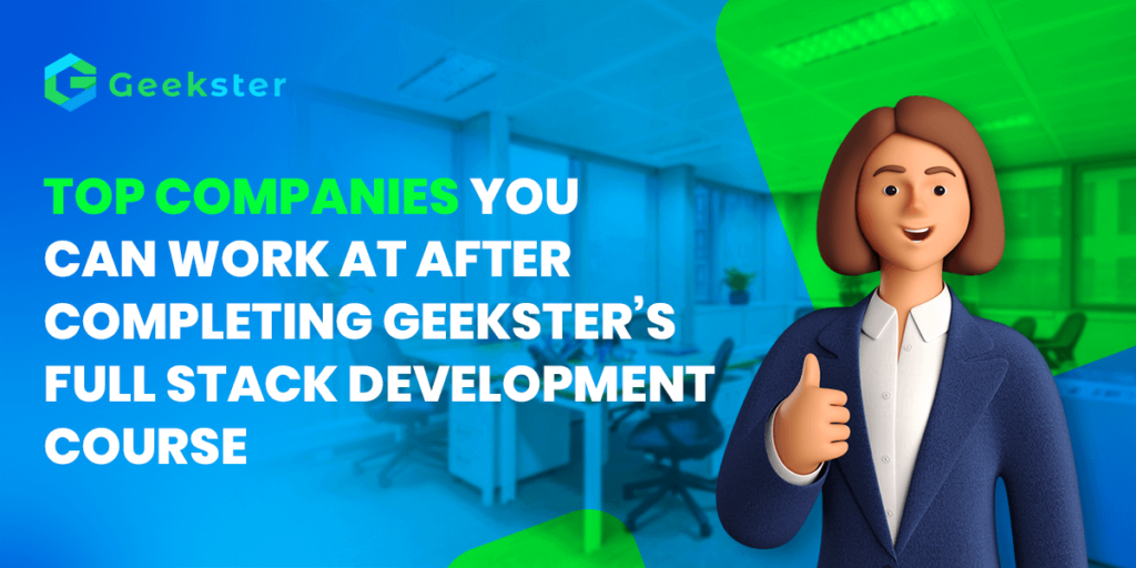 Top companies you can work at after completing Full Stack Development course