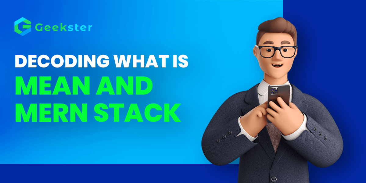 Decoding What is MEAN and MERN Stack