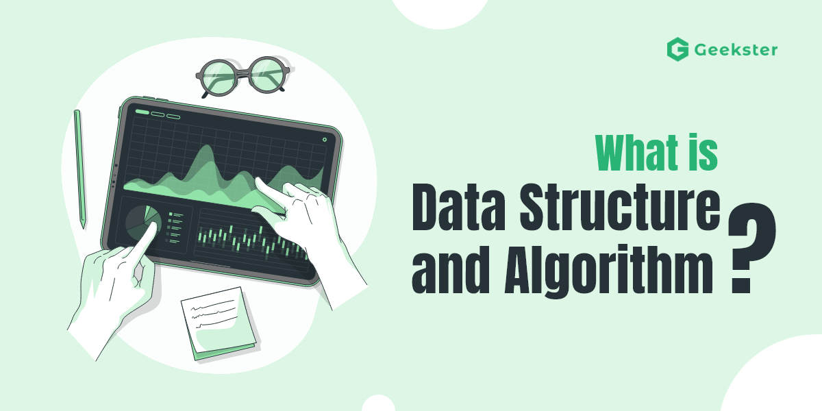What is data structure and algorithm?