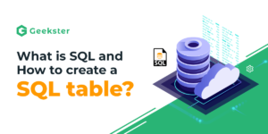 How to create a SQL table and what is SQL?